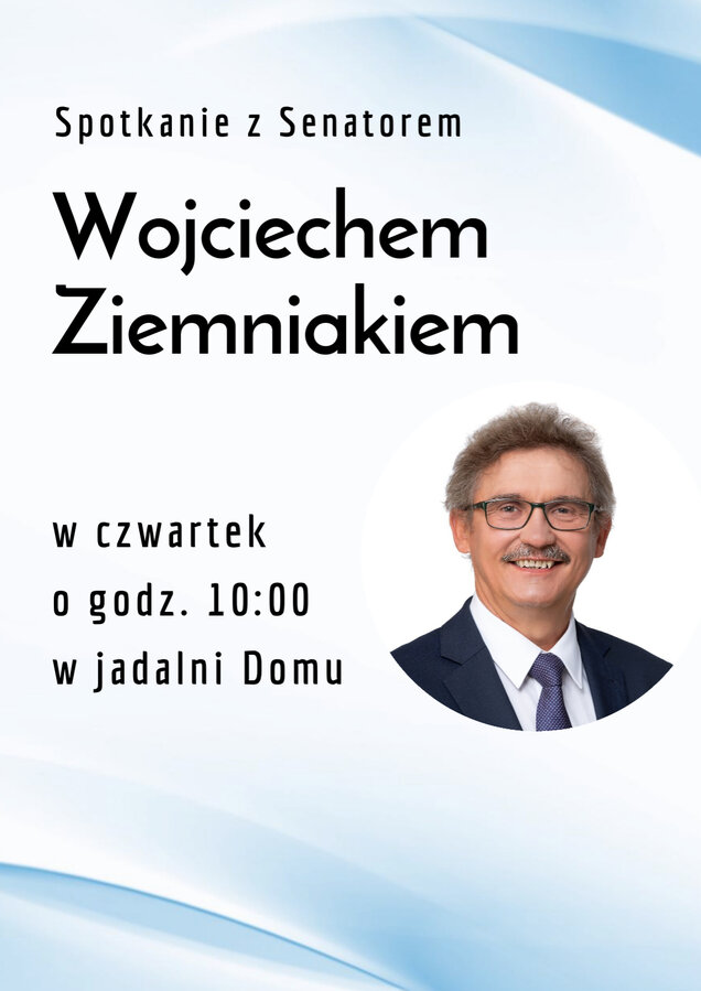 Odwiedziny Senatora Wojciecha Ziemniaka